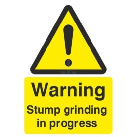 Warning Stump Grinding In Progress Sign with yellow hazard symbol