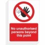 No unauthorised persons beyond this point prohibition safety sign