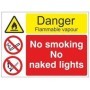 Danger flammable vapour no smoking no naked lights safety sign