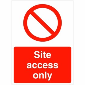 Site access only safety sign with prohibition symbol