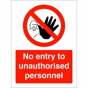 No Entry To Unauthorised Personnel prohibition sign with red background and symbol