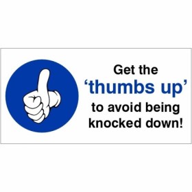 Get the thumbs up to avoid being knocked down construction safety sign