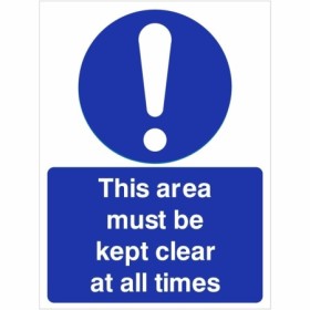 This area must be kept clear at all times mandatory safety sign