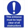 This entrance must be kept clear of all obstructions mandatory safety sign