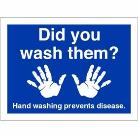 Did you wash them hand hygiene sign with handprints and disease prevention message