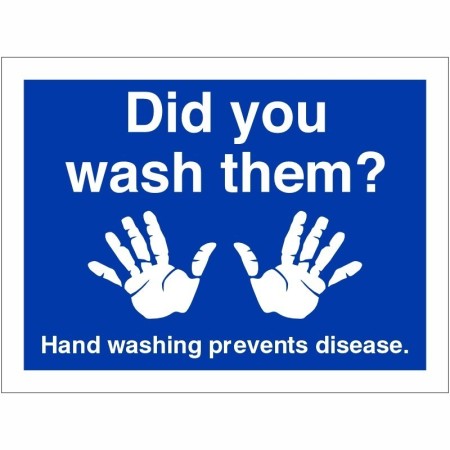 Did you wash them hand hygiene sign with handprints and disease prevention message
