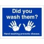 Did you wash them hand hygiene sign with handprints and disease prevention message