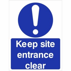 Keep site entrance clear mandatory safety sign