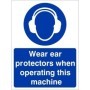 Wear ear protection when operating this machine mandatory safety sign