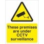 These premises are under CCTV surveillance warning sign with camera symbol