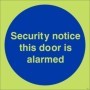 Glow in the dark Security Notice This Door Is Alarmed sign