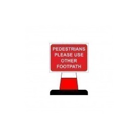 Pedestrians Please Use Other Footpath Cone Sign 600mm x 450mm