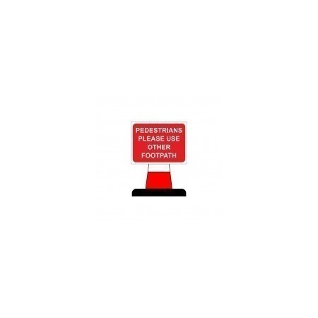 Pedestrians Please Use Other Footpath Cone Sign 600mm x 450mm