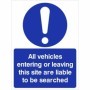 All Vehicles Entering Or Leaving This Site Are Liable To Be Searched mandatory safety sign