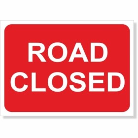 Road closed reflective traffic management road sign