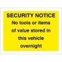 Security Notice sign stating no tools or items of value stored in this vehicle overnight