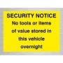 Security Notice No Tools Or Items Of Value Stored In This Vehicle Overnight Sign | Safety Signs UK