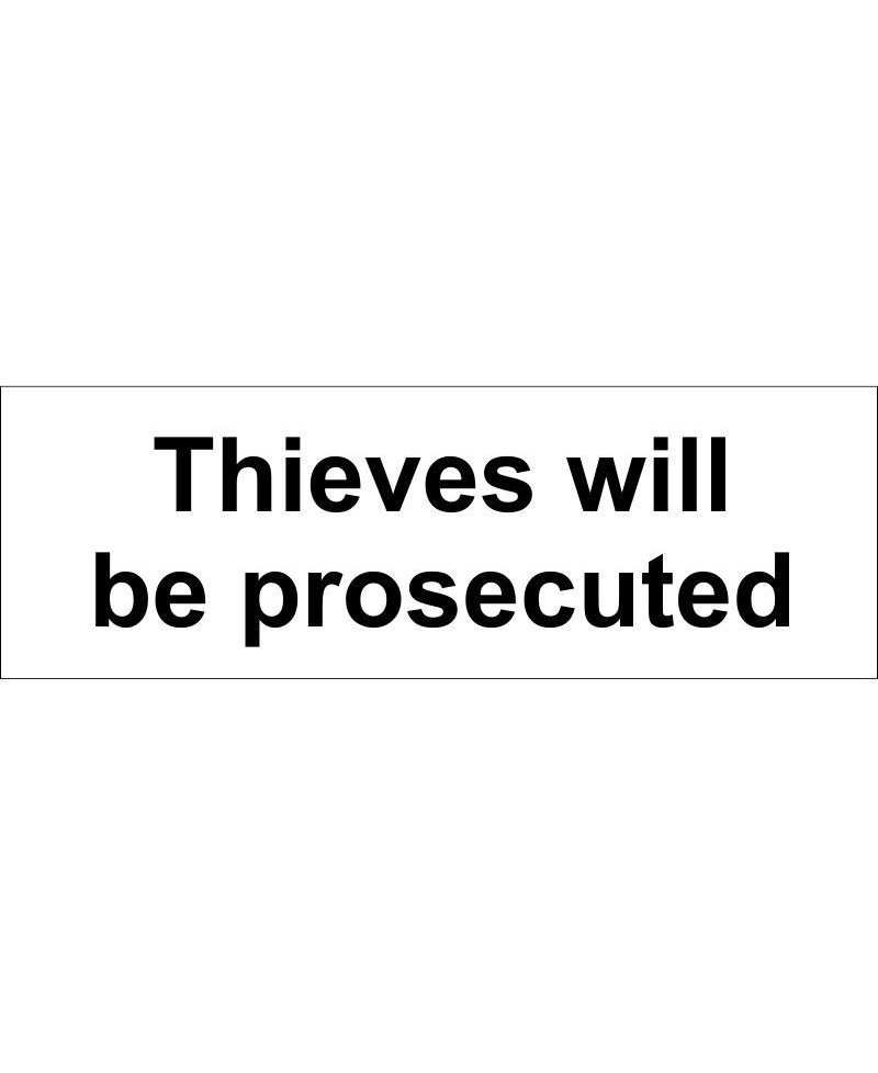 Thieves Will Be Prosecuted Sign 300 x 100mm