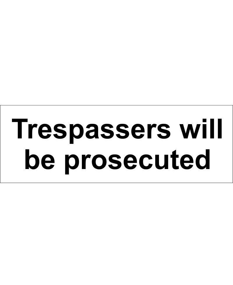 Trespassers Will Be Prosecuted Door Sign