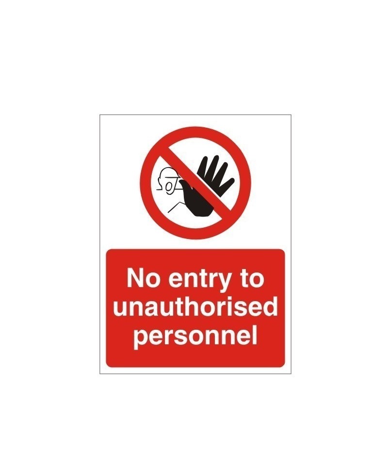 No Entry To Unauthorized Personnel Sign