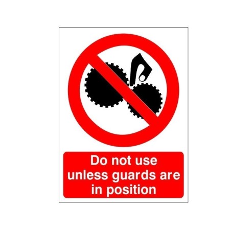 Do Not Use Unless Guards Are In Position Machinery Sign