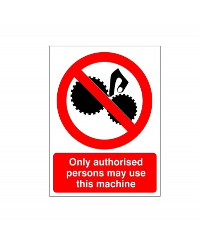 Only Authorised Persons May Use This Machine Sign