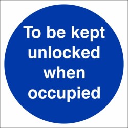 To Be Kept Unlocked When Occupied Door Sign