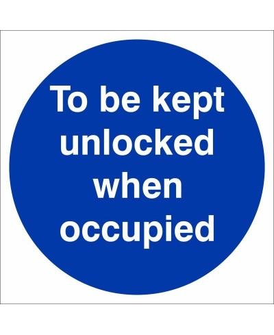 To Be Kept Unlocked When Occupied Sign