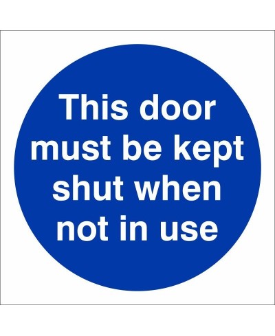 This Door Must Be Kept Shut When Not In Use Sign