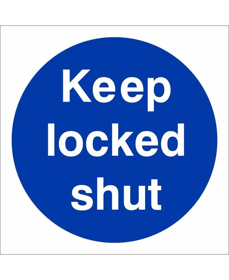 Keep Locked Shut Sign