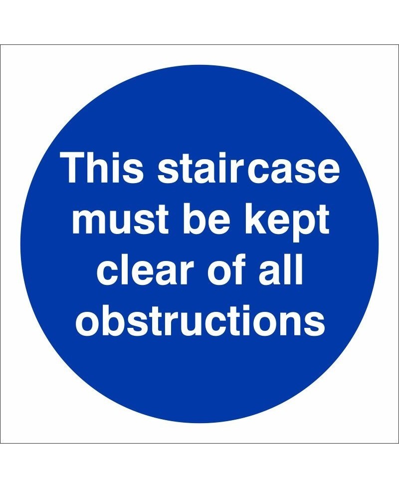 This Staircase Must Be Kept Clear Of All Obstructions Sign