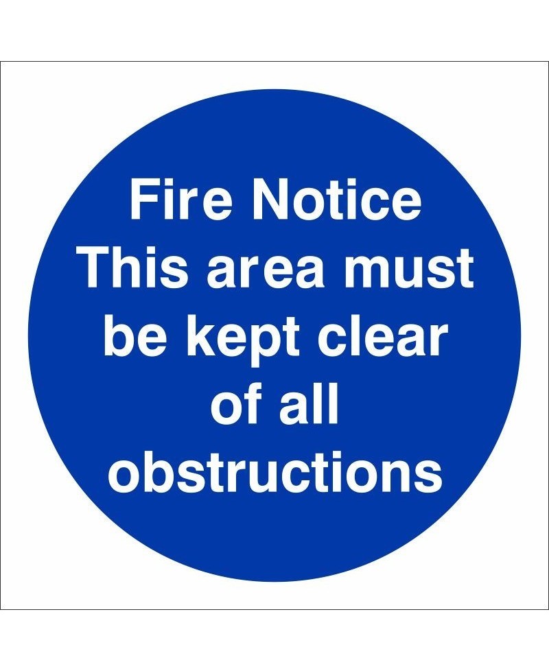 Fire Notice This Area Must Be Kept Clear Of All Obstructions Sign