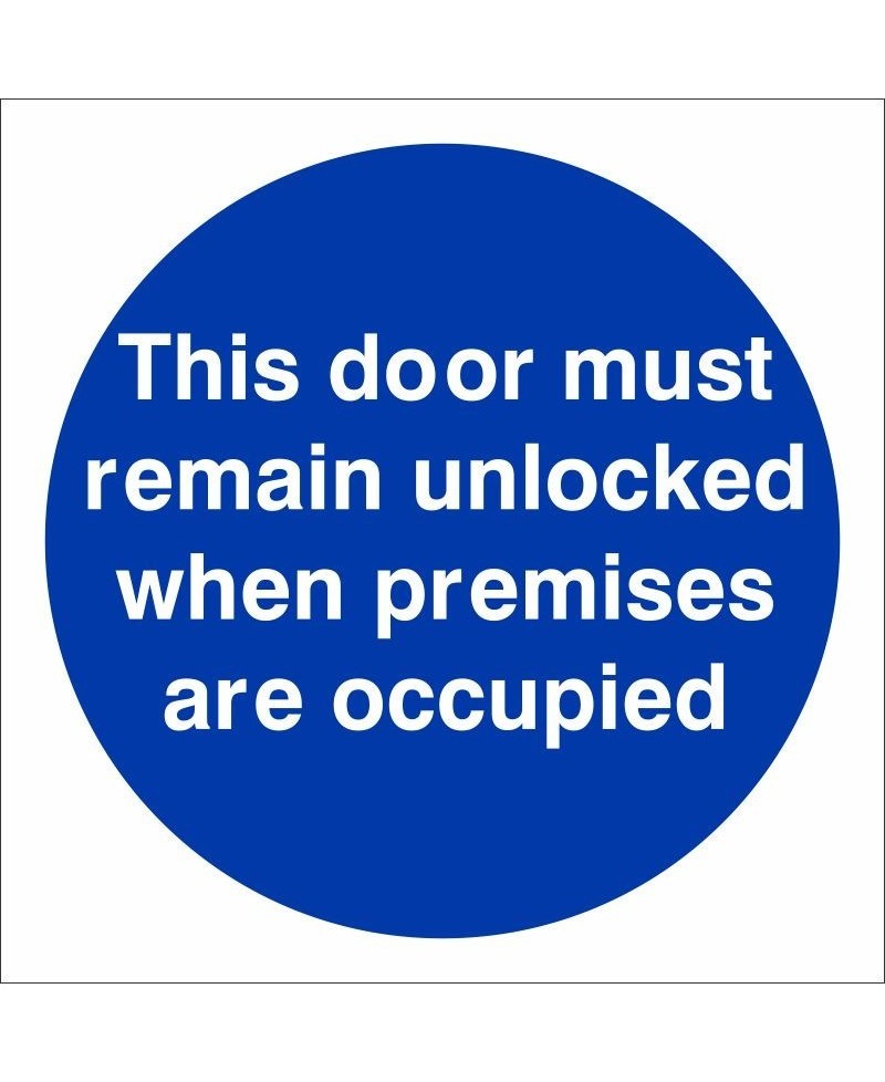 This Door Must Remain Unlocked When Premises Are Occupied SIgn