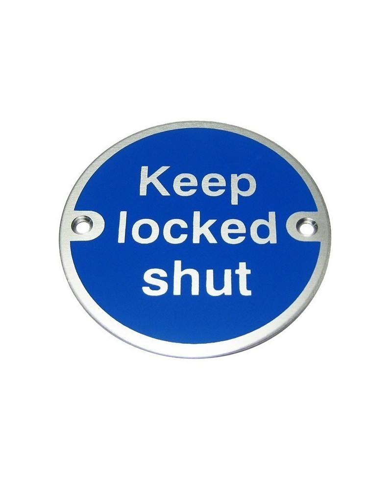 Keep Locked Shut Aluminium Sign
