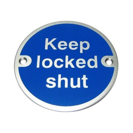 Keep Locked Shut Aluminium Sign