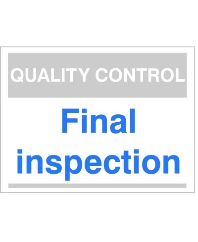 Quality Control Final Inspection Sign 300mm x 400mm