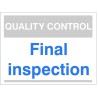 Quality Control Final Inspection Sign 300mm x 400mm