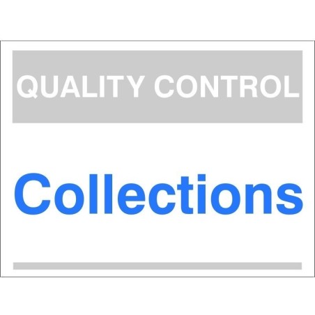 Quality Control Collections Sign 300mm x 400mm