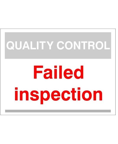 Quality Control Failed Inspection Sign 300mm x 400mm