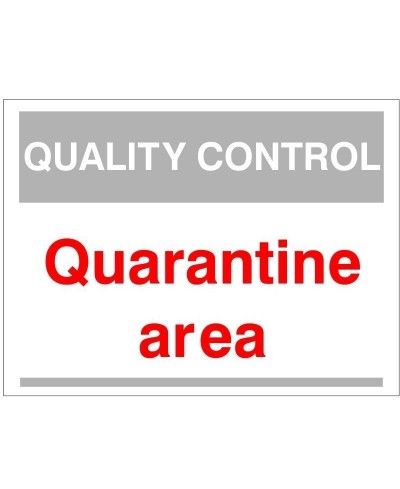 Quality Control Quarantine Area Sign 300mm x 400mm