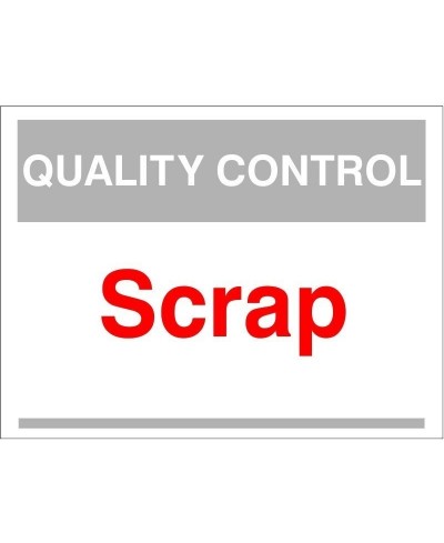 Quality Control Scrap Sign 300mm x 400mm