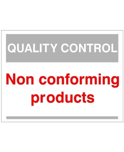 Quality Control Non Conforming Products Sign 300mm x 400mm