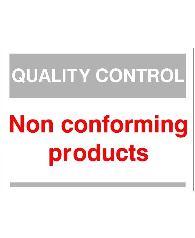 Quality Control Non Conforming Products Sign 300mm x 400mm