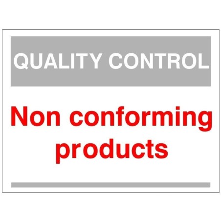 Quality Control Non Conforming Products Sign 300mm x 400mm