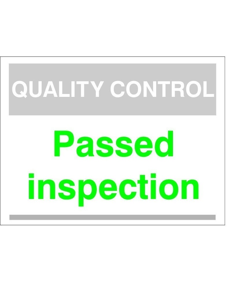 Quality Control Passed Inspection Sign 300mm x 400mm