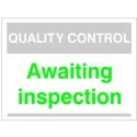 Quality Control Awaiting Inspection Sign