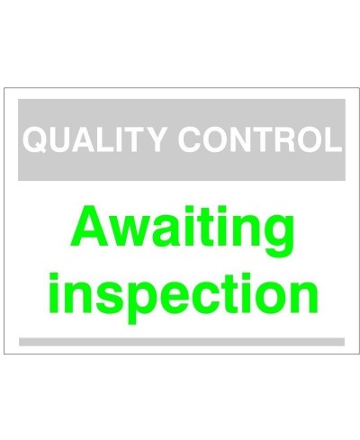 Quality Control Awaiting Inspection Sign 300mm x 400mm