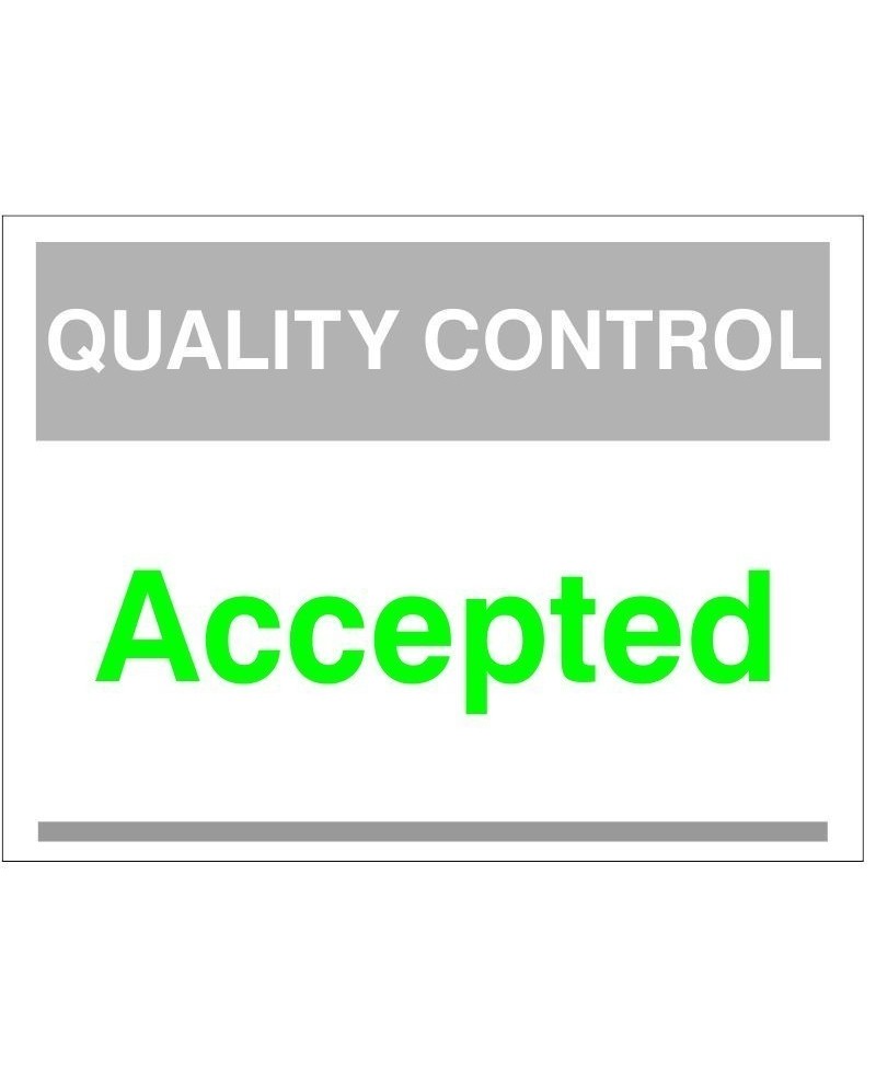 Quality Control Accepted Sign 300mm x 400mm