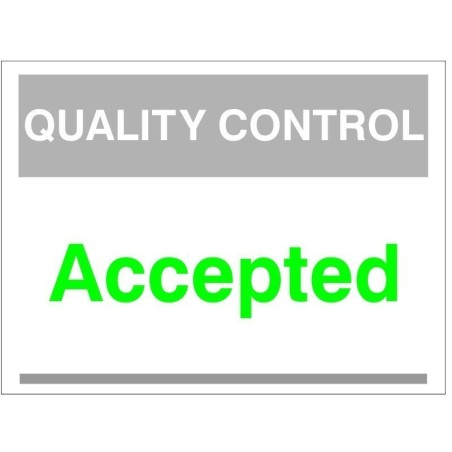 Quality Control Accepted Sign 300mm x 400mm