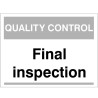 Quality Control Final Inspection Sign 300mm x 400mm